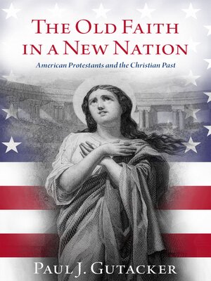 cover image of The Old Faith in a New Nation